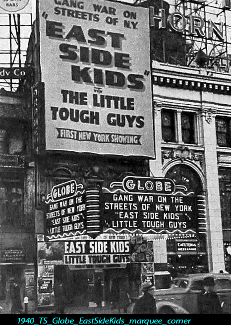 Globe Theatre, East Side Kids marquee, 1940